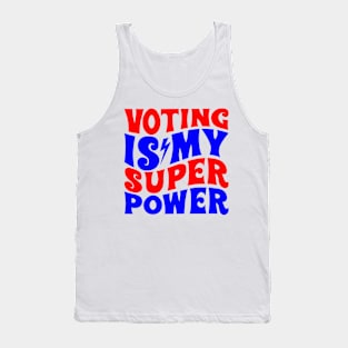 Voting is my superpower Tank Top